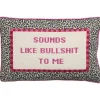 Kussen Sounds Like Bullshit To Me 25x40 cm